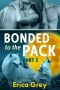 [Bonded to the Pack 02] • Bonded to the Pack, Part Two